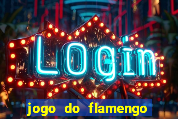 jogo do flamengo multi canais